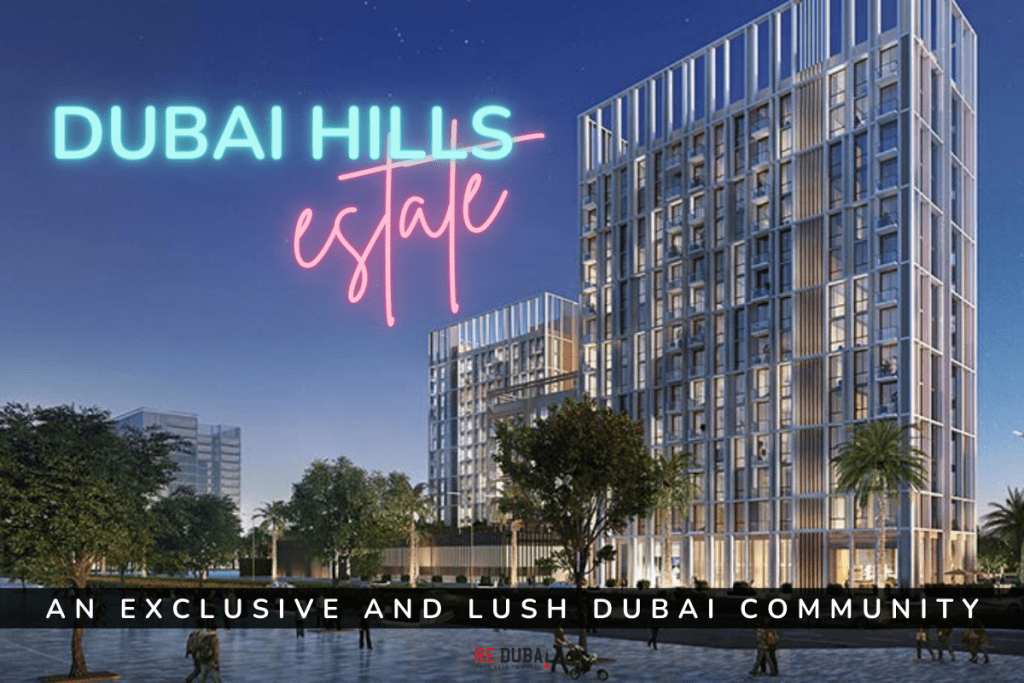 Dubai Hills Estate, an exclusive and lush Dubai community