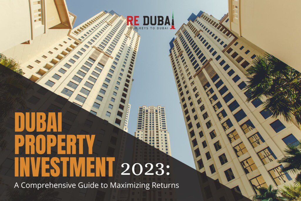 Dubai Property Investment 2023: A Comprehensive Guide to Maximizing Returns cover