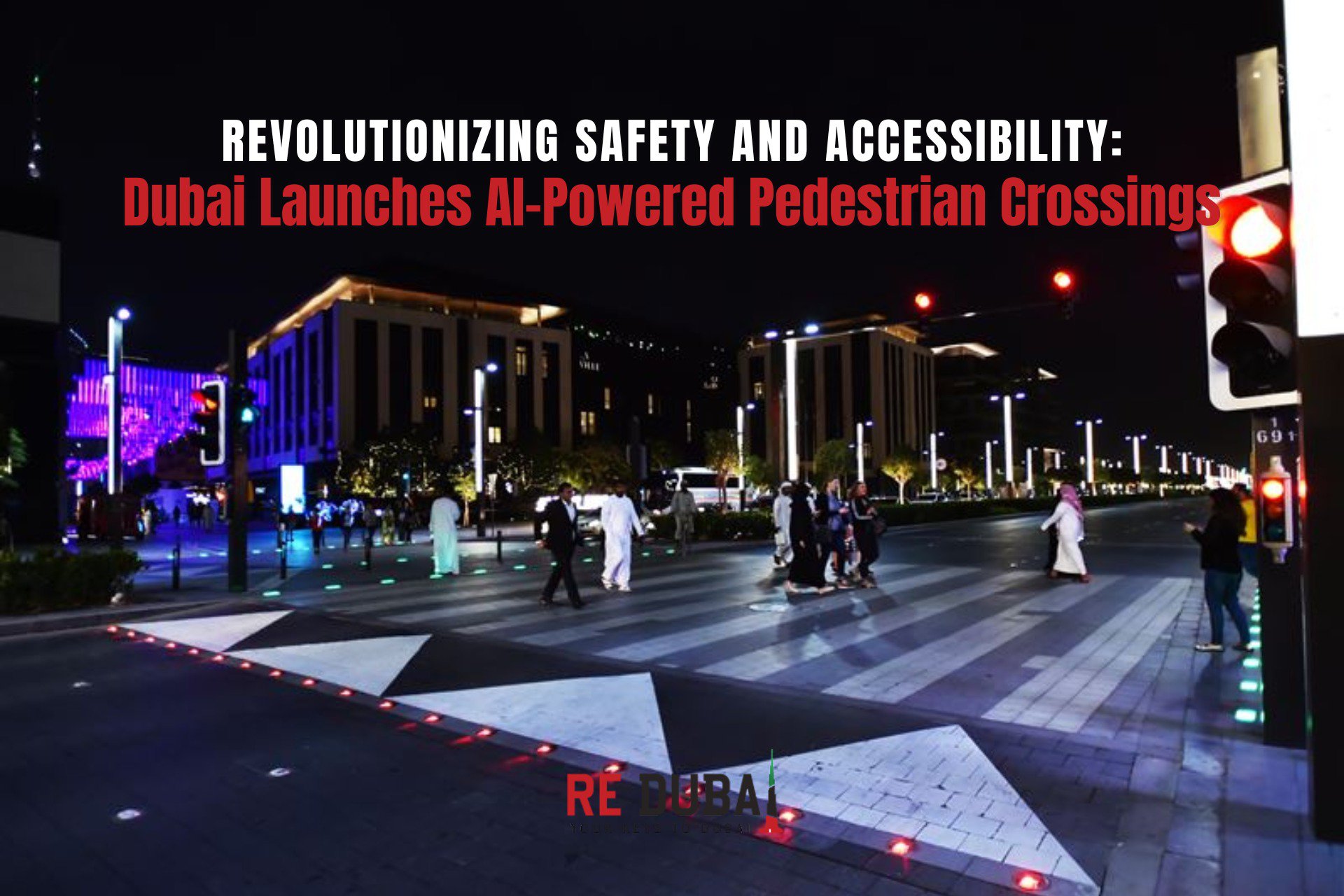 Revolutionizing Safety and Accessibility: Dubai Launches AI-Powered Pedestrian Crossings cover