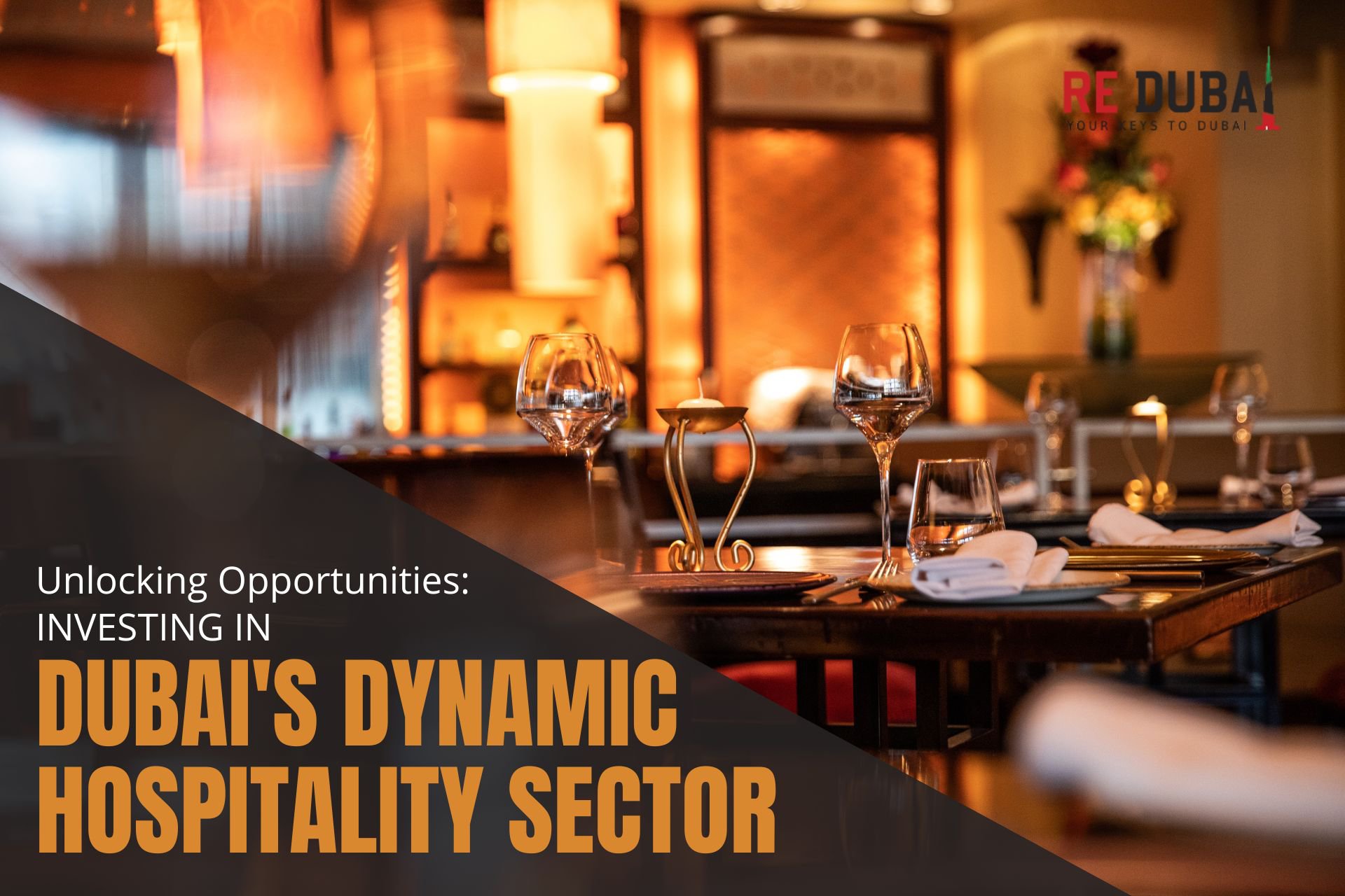 Unlocking Opportunities: Investing in Dubai's Dynamic Hospitality Sector cover