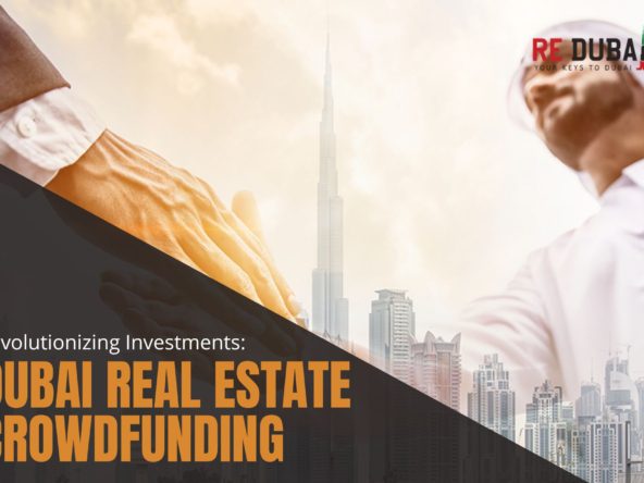 Revolutionizing Investments: The Dynamics of Real Estate Crowdfunding in Dubai cover
