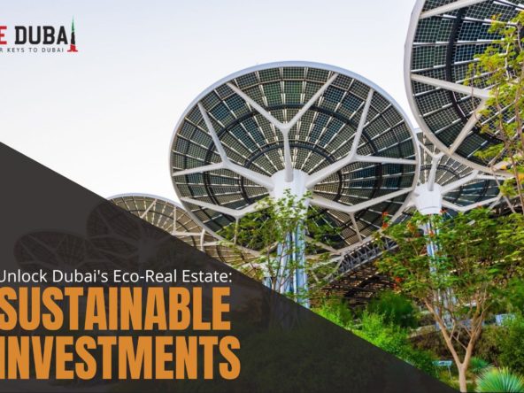 Sustainable Investments: Unlocking Opportunities in Dubai's Eco-Friendly Real Estate Projects cover