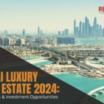 Exploring Dubai's Luxury Real Estate Market: Key Trends and Investment Opportunities in 2024 cover