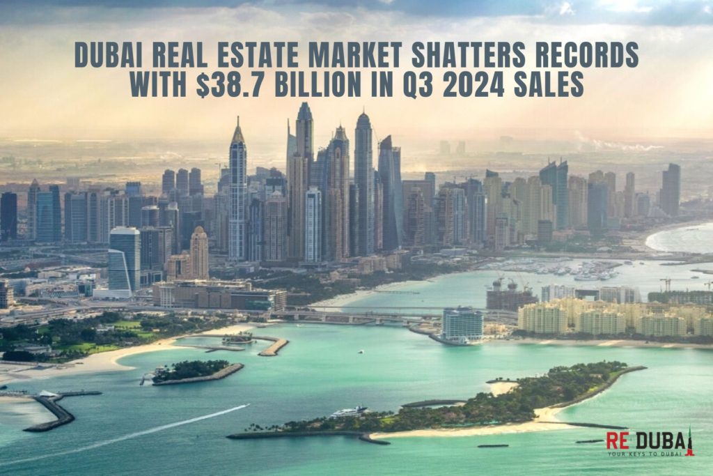 Dubai Real Estate Market Shatters Records with $38.7 Billion in Q3 2024 Sales cover