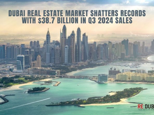 Dubai Real Estate Market Shatters Records with $38.7 Billion in Q3 2024 Sales cover