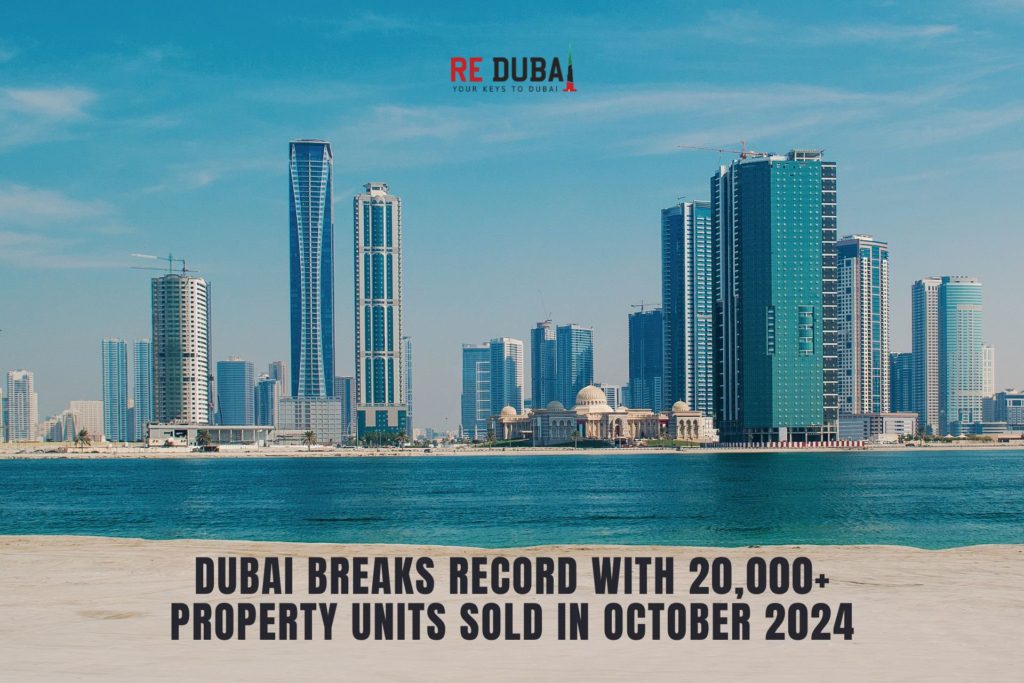 Dubai Breaks Records with Over 20,000 Property Units Sold in October 2024 – A New All-Time Monthly High cover