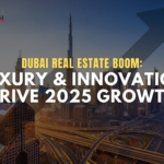 Dubai’s Real Estate Boom: Luxury Developments and Innovation Propel Market Growth in 2025 cover