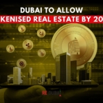 Dubai Explores Tokenised Real Estate Transactions Using Digital Currency by End of 2025 cover