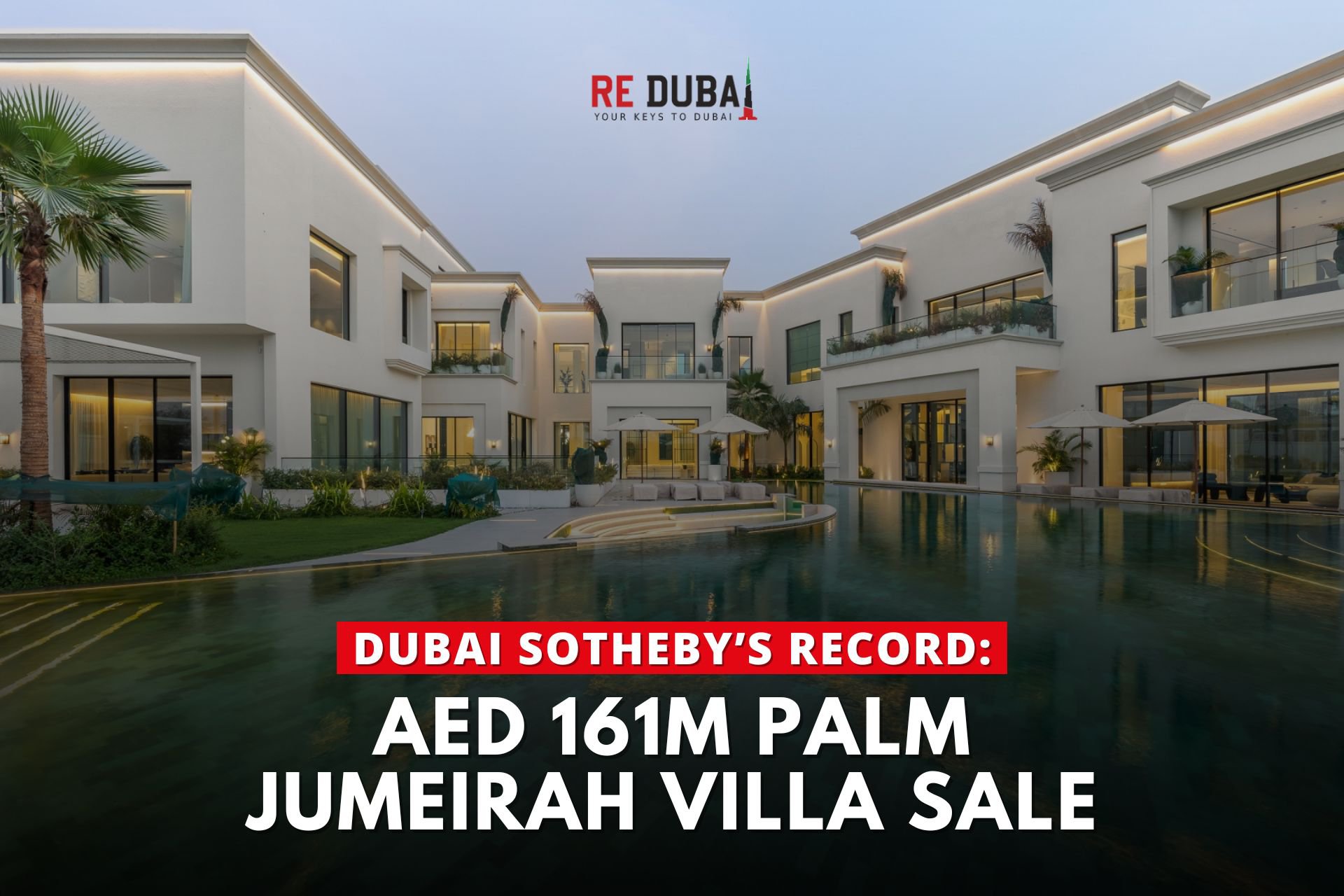 Dubai Sotheby’s Sets New Record with AED 161 Million Palm Jumeirah Villa Sale cover