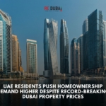 UAE Residents Push Homeownership Demand Higher Despite Record-Breaking Dubai Property Prices cover