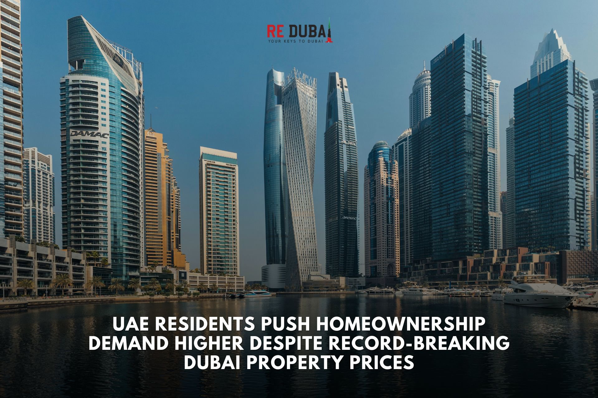 UAE Residents Push Homeownership Demand Higher Despite Record-Breaking Dubai Property Prices cover